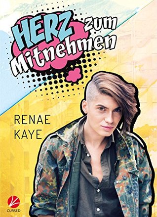 Herz zum Mitnehmen - Renae Kaye