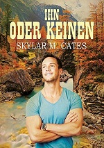 Ihn oder keinen - Skylar M. Cates