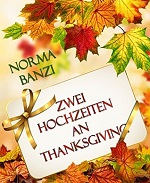 Zwei Hochzeiten an Thanksgiving – Norma Banzi