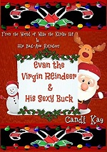 Evan the Virgin Reindeer & His Sexy Buck - Candi Kay