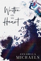 Written On My Heart - Annabella Michaels