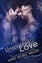 Unscripted Love - Aimee Nicole Walker