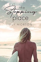 The Stopping Place - Lily Morton