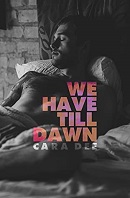Till Have Till Dawn - Cara Dee