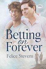 Betting on Forever – Felice Stevens