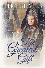 The Greatest Gift – Felice Stevens