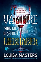 Vampire sind die besseren Liebhaber - Louisa Masters